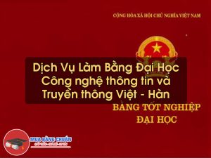 Làm Bằng Đại Học Công nghệ thông tin và Truyền thông Việt - Hàn