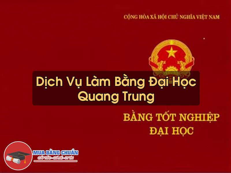Làm Bằng Đại Học Quang Trung